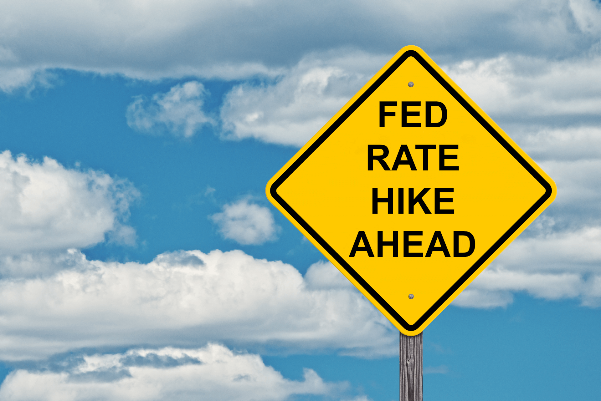 Fed Hikes What does it mean to you?