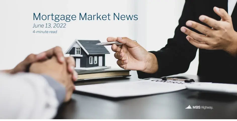 Mortgage Market News  June 13th 2022